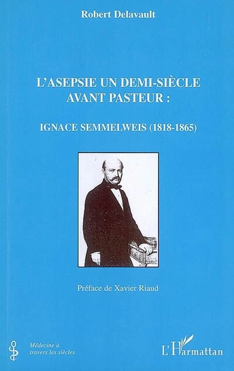 Asepsie un démi-siècle avant pasteur l'