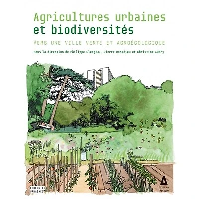 Agricultures urbaines et biodiversités: vers une ville verte et agroécologique