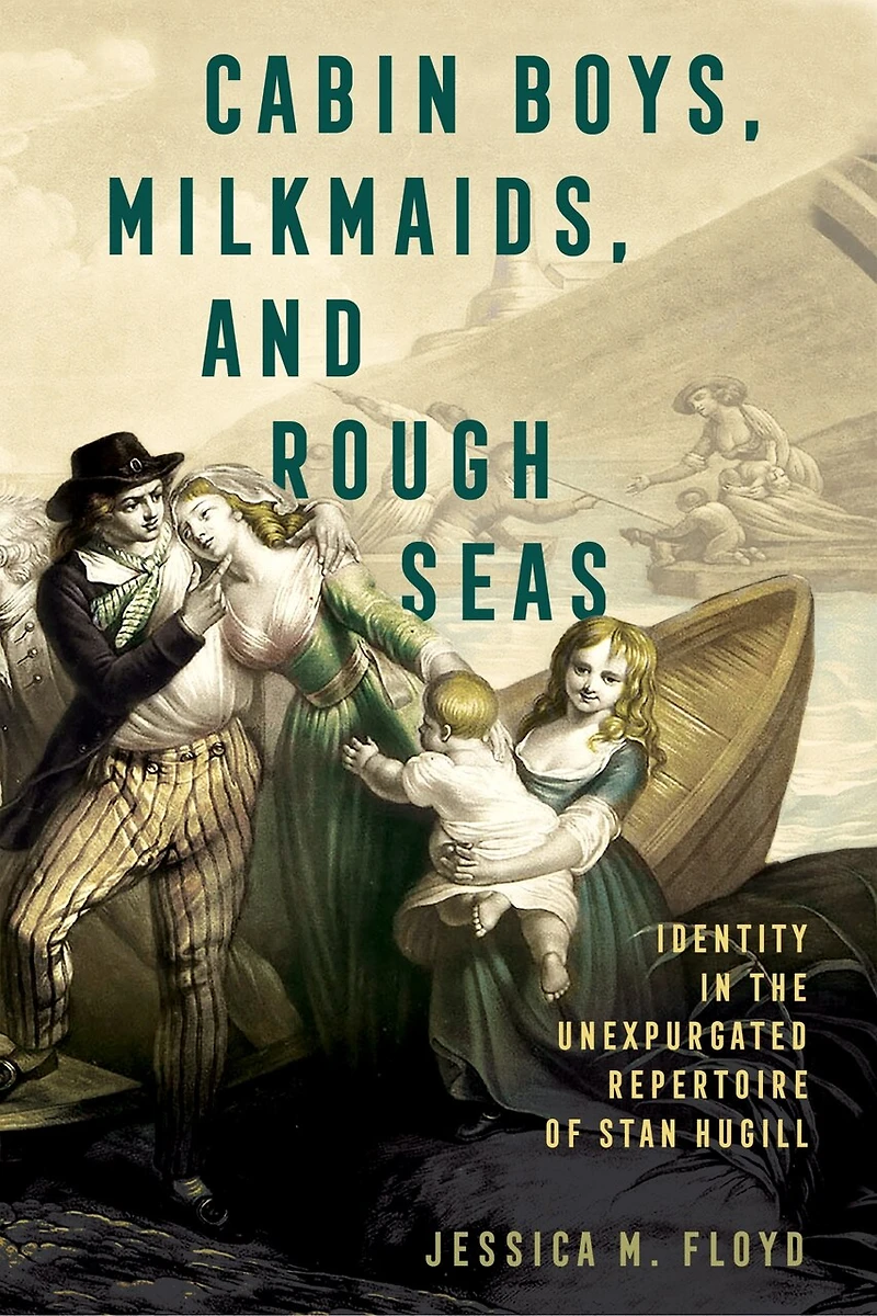 Cabin Boys, Milkmaids, and Rough Seas: Identity the Unexpurgated Repertoire of Stan Hugill