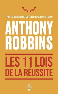 Les 11 lois de la réussite: un guide simple et pratique pour vous aider à prendre le contrôle votre vie