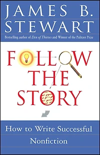 Follow the Story: How to Write Successful Nonfiction