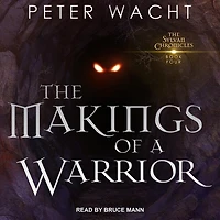The Makings of a Warrior Lib/E