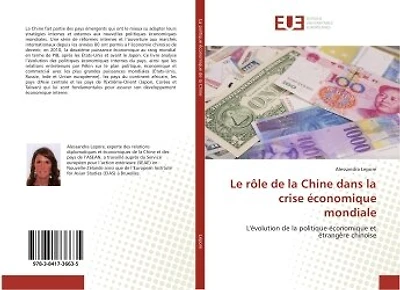 Le role de la Chine dans la crise economique mondiale: L'evolution de la politique economique et etrangère chinoise