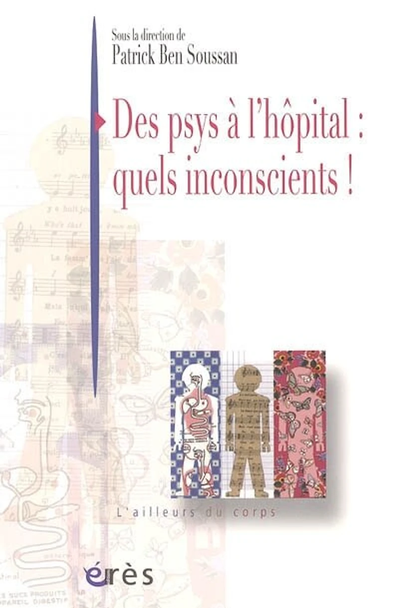Des psys à l'hôpital : quels inconscients !: !