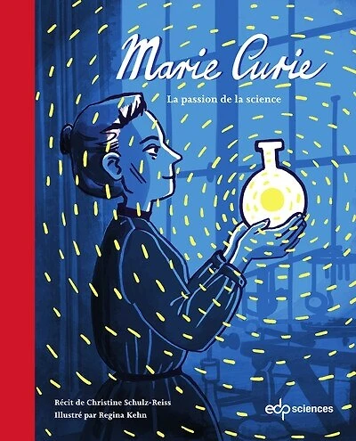 Marie Curie: la passion de la science