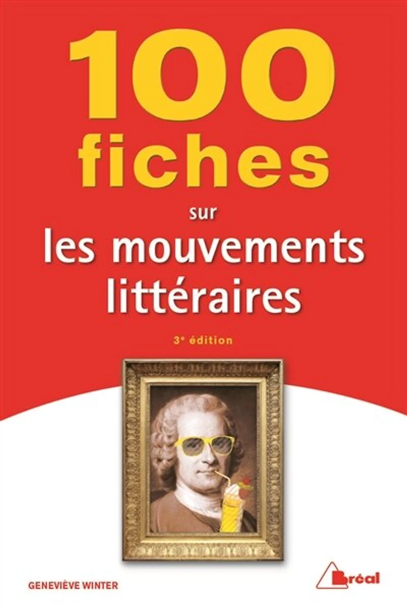 100 fiches sur les mouvements littéraires