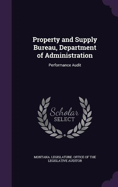 Property and Supply Bureau, Department of Administration: Performance Audit