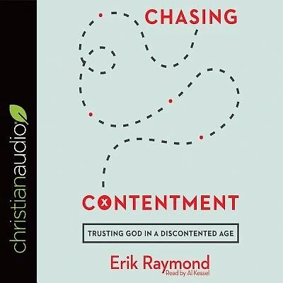 Chasing Contentment: Trusting God A Discontented Age