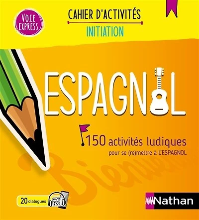 150 activités ludiques pour se (re)mettre à l'espagnol