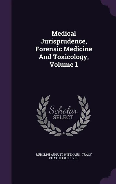 Medical Jurisprudence, Forensic Medicine And Toxicology, Volume 1