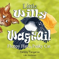 Little Willy Wagtail: Floppy Hat and Pesky Cat