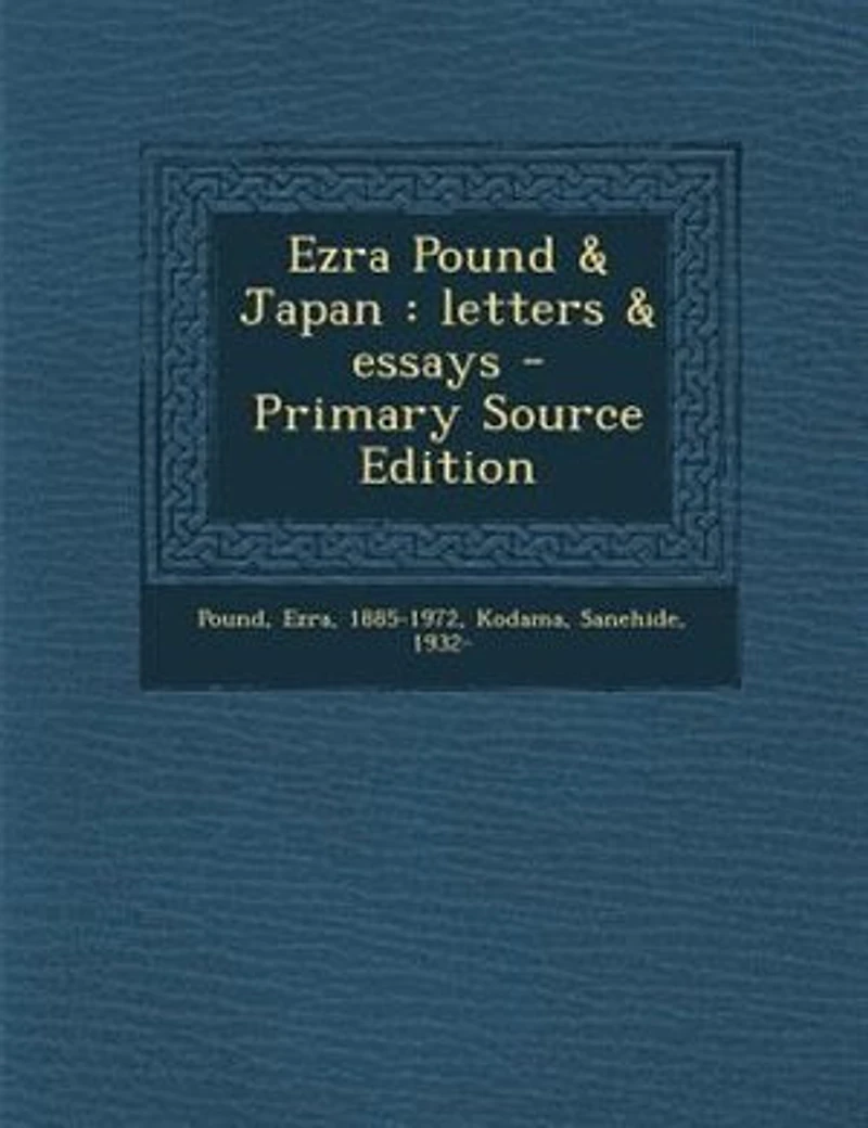 Ezra Pound & Japan: Letters Essays