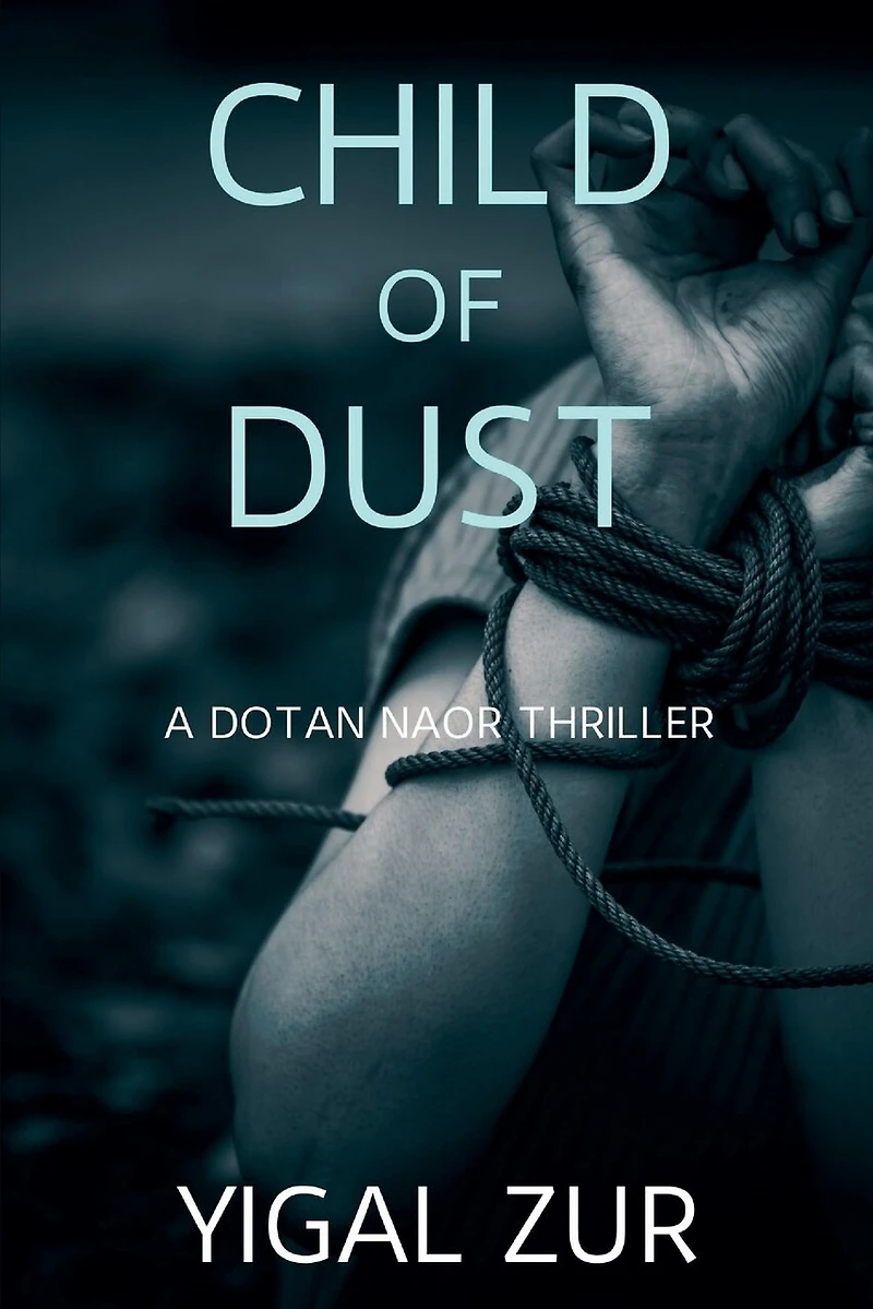 Child of Dust: A Dotan Naor Thriller