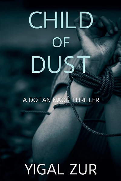 Child of Dust: A Dotan Naor Thriller