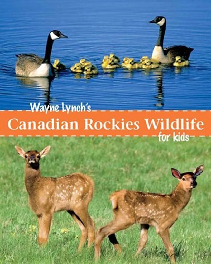 Wayne Lynch's Canadian Rockies Wildlife for Kids