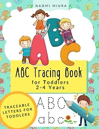 ABC Tracing Book for Toddlers 2-4 Years: Traceable Letters for Toddlers
