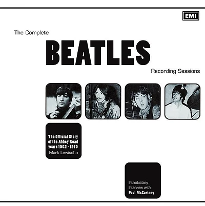 Complete Beatles Recording Sessions: The Official Story of the Abbey Road Years 1962-1970
