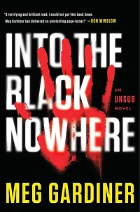 Into the Black Nowhere: A Novel