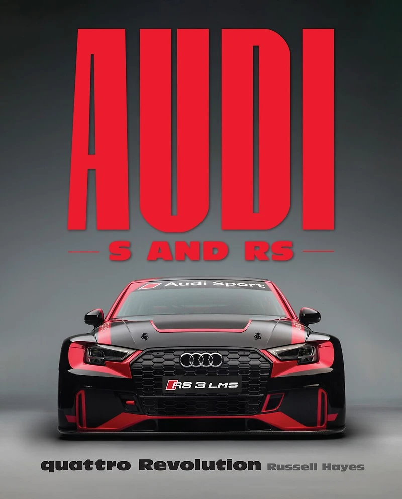 Audi S and RS: quattro Revolution