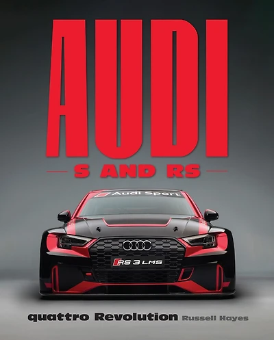 Audi S and RS: quattro Revolution