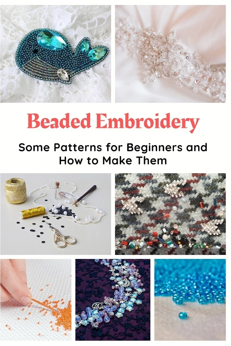Beaded Embroidery: Some Patterns for Beginners and How to Make Them