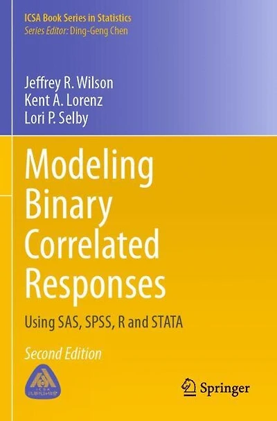 Modeling Binary Correlated Responses: Using SAS, SPSS, R and STATA