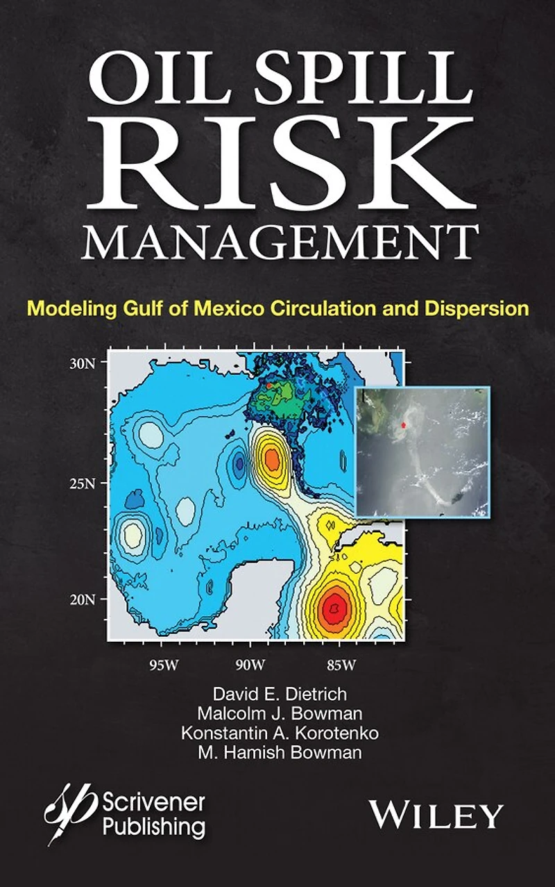 Oil Spill Risk Management: Modeling Gulf of Mexico Circulation and Dispersal