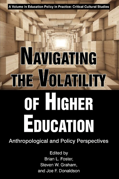 Navigating the Volatility of Higher Education: Anthropological and Policy Perspectives