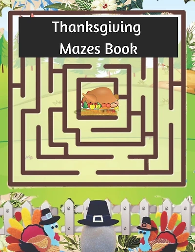 Thanksgiving Mazes Book: Thanksgiving Themed Mazes With Solutions