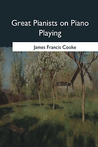 Great Pianists on Piano Playing