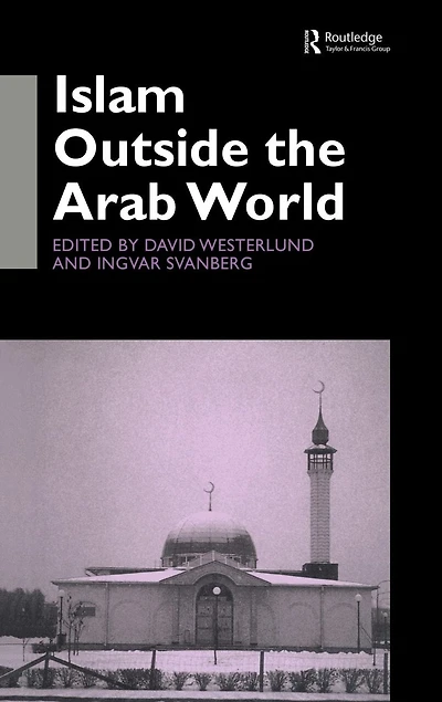 Islam Outside the Arab World