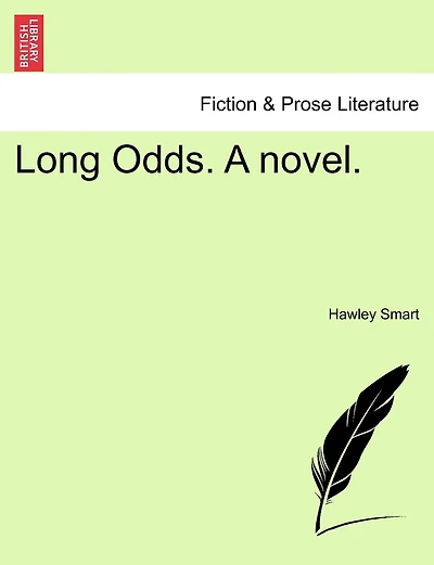 Long Odds, Vol. 3 of 3: A Novel (Classic Reprint)