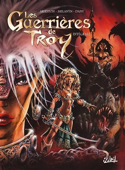 Les guerrières de Troy: récit complet