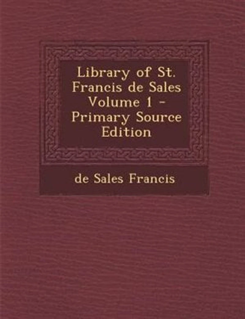 Library of St. Francis de Sales; Volume 1