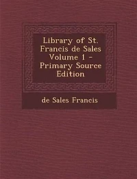 Library of St. Francis de Sales; Volume 1