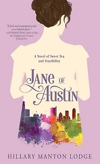 Jane Of Austin: A Novel Of Sweet Tea And Sensibility