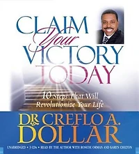 Claim Your Victory Today: 10 Steps That Will Revolutionize Life