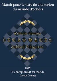 4ème Match Pour Le Titre De Champion Du Monde D'échecs: Wilhelm Steinitz - Mikhaïl Tchigorine