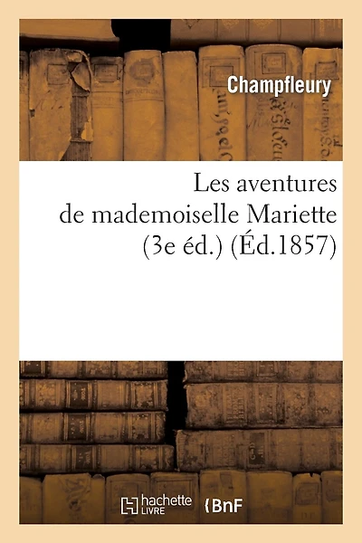 Les Aventures de Mademoiselle Mariette (3e Éd.)