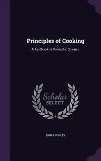 Principles of Cooking: A Textbook in Domestic Science