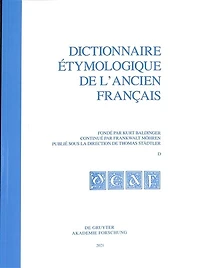 Dictionnaire étymologique de l’ancien français (DEAF). Buchstabe D/E. Fasc. 1-2