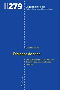 Diálogos de serie: Una aproximación a la construcción discursiva personajes basada en corpus