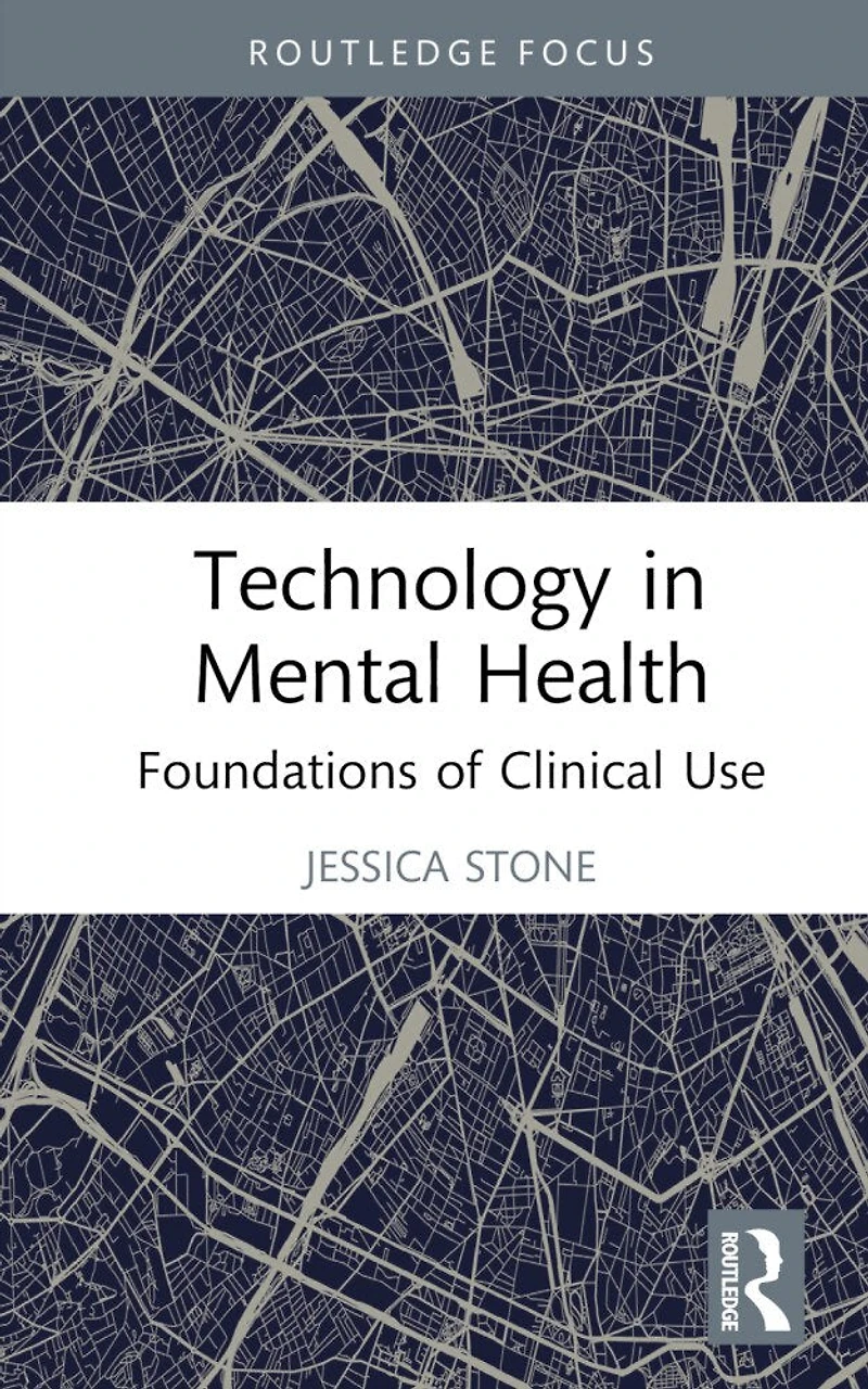 Technology Mental Health: Foundations of Clinical Use