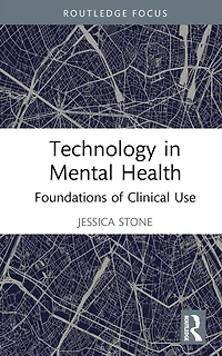 Technology Mental Health: Foundations of Clinical Use