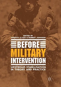 Before Military Intervention: Upstream Stabilisation Theory And Practice