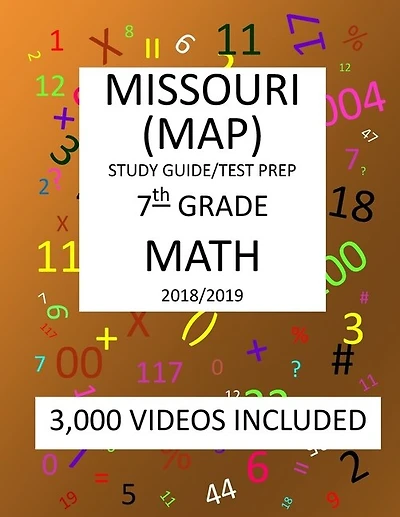 7th Grade MISSOURI MAP, 2019 MATH, Test Prep: : 7th Grade MISSOURI ASSESSMENT PROGRAM TEST 2019 MATH Test Prep/Study Guide
