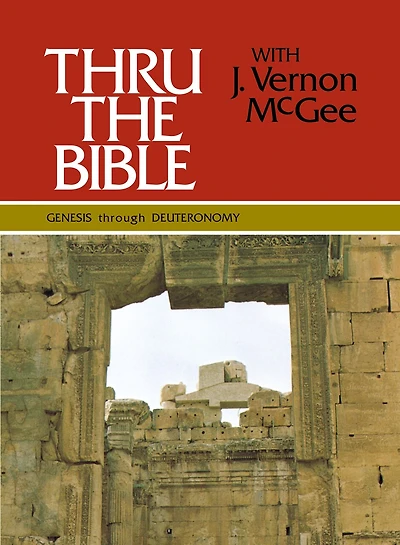 Thru the Bible Vol. 1: Genesis through Deuteronomy: Simple Teaching of the Whole Bible