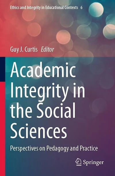 Academic Integrity in the Social Sciences: Perspectives on Pedagogy and Practice