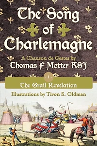 The Song Of Charlemagne: Book One - Grail Revelation