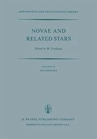 Novae and Related Stars: Proceedings of an International Conference Held by the Institut d'Astrophysique, Paris, France, 7 to 9 September 1976